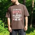 Cozy Up If It Involves Books And Pajamas I'm In Men's Comfort Colors T-Shirt Espresso Cozy Up If It Involves Books And Pajamas I'm In Men's Comfort Colors T-Shirt Espresso