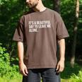 It’s a Beautiful Day To Leave Me Alone Introvert Gift Men's Comfort Colors T-Shirt Espresso It’s a Beautiful Day To Leave Me Alone Introvert Gift Men's Comfort Colors T-Shirt Espresso