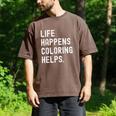 Life Happens Coloring Helps Coloring Book Lover Men's Comfort Colors T-Shirt Espresso