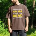 Reading Literacy Ha Ha Made You Read Book Lover Joke Men's Comfort Colors T-Shirt Espresso