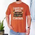 Book Shirt I Have No Shelf Control Books Men's Comfort Colors T-Shirt Yam