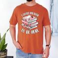 I Closed My Book To Be Here Reading Bookworm Women Girls Men's Comfort Colors T-Shirt Yam I Closed My Book To Be Here Reading Bookworm Women Girls Men's Comfort Colors T-Shirt Yam