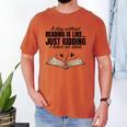 A Day Without Reading Is Like I Have No Idea Women Books Men's Comfort Colors T-Shirt Yam