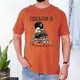 Education Is Freedom Teacher Women Books Black History Men's Comfort Colors T-Shirt Yam Education Is Freedom Teacher Women Books Black History Men's Comfort Colors T-Shirt Yam