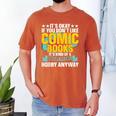 Its Okay If You Dont Like Comic Books Men's Comfort Colors T-Shirt Yam Its Okay If You Dont Like Comic Books Men's Comfort Colors T-Shirt Yam