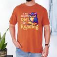 If You Need Me Owl Be Reading Book Lover Reading Bookworm Men's Comfort Colors T-Shirt Yam If You Need Me Owl Be Reading Book Lover Reading Bookworm Men's Comfort Colors T-Shirt Yam