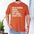 Read Books Drink Coffee Pet Dogs Fight Evil Bookworm Men's Comfort Colors T-Shirt Yam Read Books Drink Coffee Pet Dogs Fight Evil Bookworm Men's Comfort Colors T-Shirt Yam