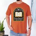 A Well Read Woman Is A Dangerous Creature For Book Lovers Men's Comfort Colors T-Shirt Yam