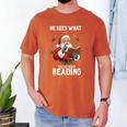 He Sees What You'Ve Been Reading Santa Book Lover Men's Comfort Colors T-Shirt Yam He Sees What You'Ve Been Reading Santa Book Lover Men's Comfort Colors T-Shirt Yam