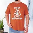 Slippery When Reading Unhinged Book Lover Meme Witty Men's Comfort Colors T-Shirt Yam Slippery When Reading Unhinged Book Lover Meme Witty Men's Comfort Colors T-Shirt Yam