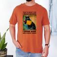 That's What I Do I Read Books I Drink Wine And I Know Things Men's Comfort Colors T-Shirt Yam