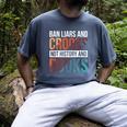 Ban Liars And Crooks Not History And Books Men's Comfort Colors T-Shirt Denim