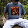 Fight Evil Read Books Propaganda Poster Men's Comfort Colors T-Shirt Denim