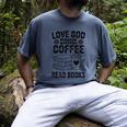 Love God Drink Coffee Read Books For Book Lovers Men's Comfort Colors T-Shirt Denim