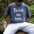 Proud The Book Was Better Indie Reader Minimalist Distressed Premium Men's Comfort Colors T-Shirt Denim Proud The Book Was Better Indie Reader Minimalist Distressed Premium Men's Comfort Colors T-Shirt Denim