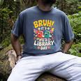 Reading Book Lover School Librarian Bruh It's Library Day Men's Comfort Colors T-Shirt Denim