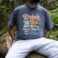 Women's Drink Tea Read Books Nerd Book Reader Book Reading Lover Men's Comfort Colors T-Shirt Denim