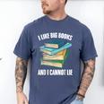 I Like Big Books And I Cannot Lie Book Reading Book Lover Men's Comfort Colors T-Shirt Blue Jean I Like Big Books And I Cannot Lie Book Reading Book Lover Men's Comfort Colors T-Shirt Blue Jean