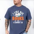 I Like Big Books I Cannot Lie School Librarian Book Lover Men's Comfort Colors T-Shirt Blue Jean