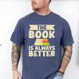The Book Is Always Better Thriller Men's Comfort Colors T-Shirt Blue Jean The Book Is Always Better Thriller Men's Comfort Colors T-Shirt Blue Jean