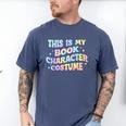 This Is My Book Character Costume Book Lover Groovy Men's Comfort Colors T-Shirt Blue Jean This Is My Book Character Costume Book Lover Groovy Men's Comfort Colors T-Shirt Blue Jean