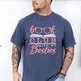 Book Club With My Besties Men's Comfort Colors T-Shirt Blue Jean