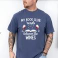 My Book Club Reads Between The Wines Bookworm Humor Men's Comfort Colors T-Shirt Blue Jean My Book Club Reads Between The Wines Bookworm Humor Men's Comfort Colors T-Shirt Blue Jean