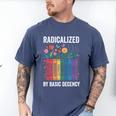 Book Flower Radicalized By Basic Decency Feminist Leftist Men's Comfort Colors T-Shirt Blue Jean Book Flower Radicalized By Basic Decency Feminist Leftist Men's Comfort Colors T-Shirt Blue Jean