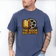 Book Love Scene The Book Was Better Bookworm Vibes Men's Comfort Colors T-Shirt Blue Jean Book Love Scene The Book Was Better Bookworm Vibes Men's Comfort Colors T-Shirt Blue Jean
