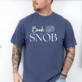 Book Snob Proud Literary Enthusiast Book Lover Men's Comfort Colors T-Shirt Blue Jean