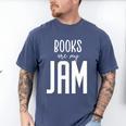 Books Are My Jam Graphic For Introverts Men's Comfort Colors T-Shirt Blue Jean Books Are My Jam Graphic For Introverts Men's Comfort Colors T-Shirt Blue Jean