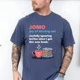 Books Saying JOMO Joy Of Missing Out For Bookworms Men's Comfort Colors T-Shirt Blue Jean Books Saying JOMO Joy Of Missing Out For Bookworms Men's Comfort Colors T-Shirt Blue Jean