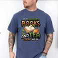 Bookworm If It Involves Books And Tea Lover Reading Premium Tri-Blend Men's Comfort Colors T-Shirt Blue Jean Bookworm If It Involves Books And Tea Lover Reading Premium Tri-Blend Men's Comfort Colors T-Shirt Blue Jean