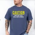 Caution Does Not Play Well With Others Introvert Men's Comfort Colors T-Shirt Blue Jean Caution Does Not Play Well With Others Introvert Men's Comfort Colors T-Shirt Blue Jean