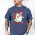 Christmas Bookish He Knows What You'Ve Been Reading Women Men's Comfort Colors T-Shirt Blue Jean Christmas Bookish He Knows What You'Ve Been Reading Women Men's Comfort Colors T-Shirt Blue Jean