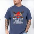 Christmas Matching Most Likely To Read A Book PJS Men's Comfort Colors T-Shirt Blue Jean Christmas Matching Most Likely To Read A Book PJS Men's Comfort Colors T-Shirt Blue Jean
