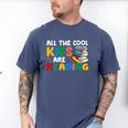 All The-Cool Kids Are Reading Teacher Book Lover Librarian Premium Men's Comfort Colors T-Shirt Blue Jean All The-Cool Kids Are Reading Teacher Book Lover Librarian Premium Men's Comfort Colors T-Shirt Blue Jean