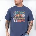 Drink Coffee Read Books Be Happy Aesthetic Quote Men's Comfort Colors T-Shirt Blue Jean