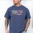 Drink Coffee Read Books Pet Dog Quote Men Women Men's Comfort Colors T-Shirt Blue Jean