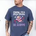 Drink Tea Read Books Be Happy Book Lover Reading Men's Comfort Colors T-Shirt Blue Jean