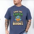Earth Day Save Earth It´s Only Planet With Books Reader Men's Comfort Colors T-Shirt Blue Jean