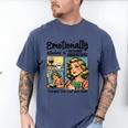 Emotionally Attached To Fictional Characters Just More Books Men's Comfort Colors T-Shirt Blue Jean