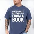 Emotionally Recovering From A Book Men's Comfort Colors T-Shirt Blue Jean