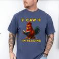 F-CAW-F I'm Reading Chicken Book Lover Introvert Meme Men's Comfort Colors T-Shirt Blue Jean