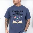 If You Give Me A Student I Will Love Them Book Magic Men's Comfort Colors T-Shirt Blue Jean