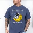 Good Book Is Out Of This World Astronaut Read Book Bookworm Men's Comfort Colors T-Shirt Blue Jean Good Book Is Out Of This World Astronaut Read Book Bookworm Men's Comfort Colors T-Shirt Blue Jean