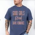 Good Girls Read Dark Romance Shirts For Women Book Lovers Men's Comfort Colors T-Shirt Blue Jean Good Girls Read Dark Romance Shirts For Women Book Lovers Men's Comfort Colors T-Shirt Blue Jean