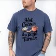 Hot Cocoa And a Page Turner Book Lovers Hot Chocolate Men's Comfort Colors T-Shirt Blue Jean Hot Cocoa And a Page Turner Book Lovers Hot Chocolate Men's Comfort Colors T-Shirt Blue Jean