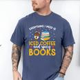 Iced Coffee And Spicy Books Iced Coffee Lover Cold Brew Men's Comfort Colors T-Shirt Blue Jean
