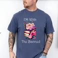 I'm With The Banned Books Bold Statement Against Censorshi Men's Comfort Colors T-Shirt Blue Jean